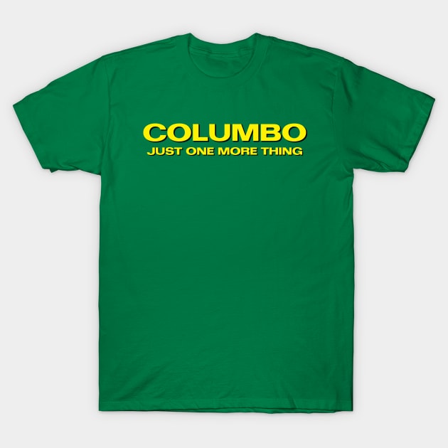 Columbo 'Just One More Thing' T-Shirt by thecolumbophile